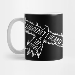 Burning Crow: Suddenly, I Heard a Tapping! Mug